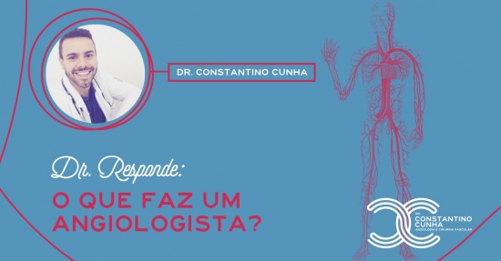 Saiba Mais: O que faz um Angiologista?